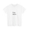 Pug Mom Unisex Heavy Cotton Tee, Perfect Gift for Dog Lovers, Fun Casual Wear, Pet-Themed Fashion, Birthday & Everyday Use - Image 3