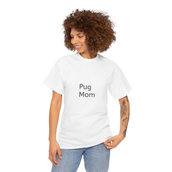 Pug Mom Unisex Heavy Cotton Tee, Perfect Gift for Dog Lovers, Fun Casual Wear, Pet-Themed Fashion, Birthday & Everyday Use - Image 5
